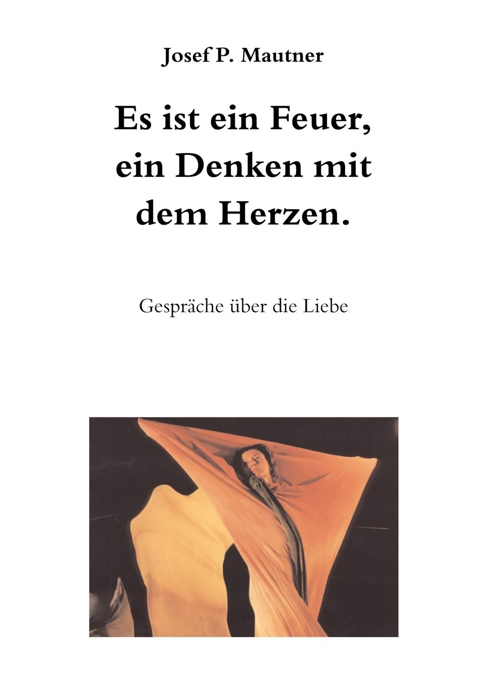 Es ist ein Feuer, ein Denken mit dem Herzen Contemporary literature