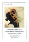 Wolfgang Amadeus und seine Mittenwalderin. Mozart als Geiger Arts & Music