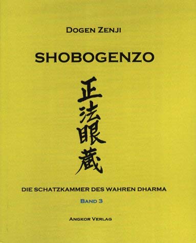 Dogen Zenji's Shobogenzo, 3 Bde., Bd.3: Die Schatzkammer des Wahren Dharma Religion & Esotericism