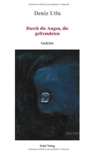 Durch die Augen, die gefremdeten Poetry