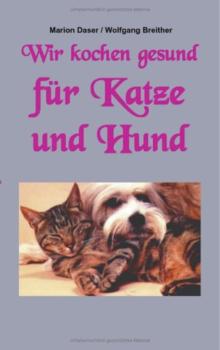 Wir kochen gesund für Katze und Hund Books