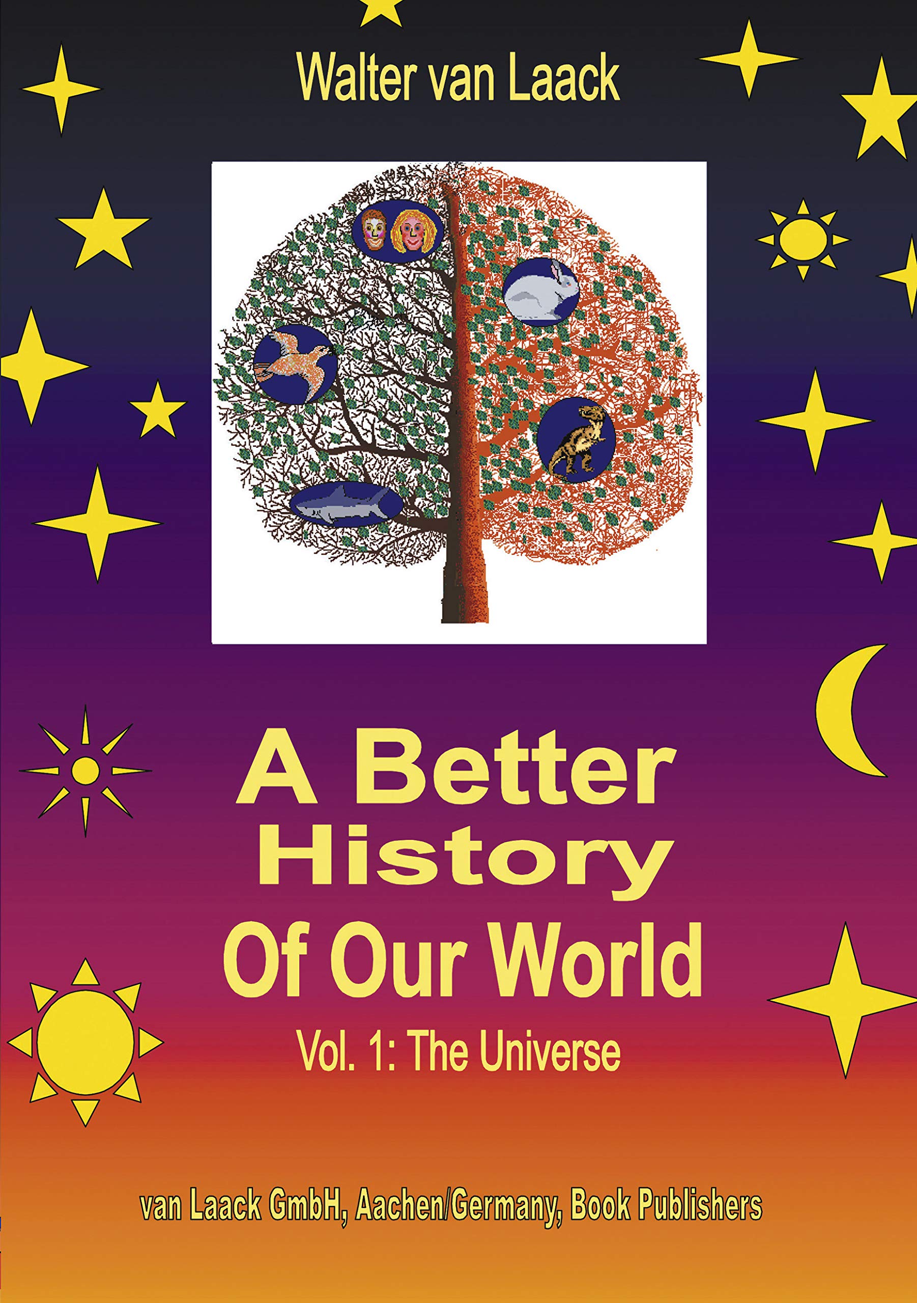 A Better History of our World: Vol. 1: The Universe Philosophy