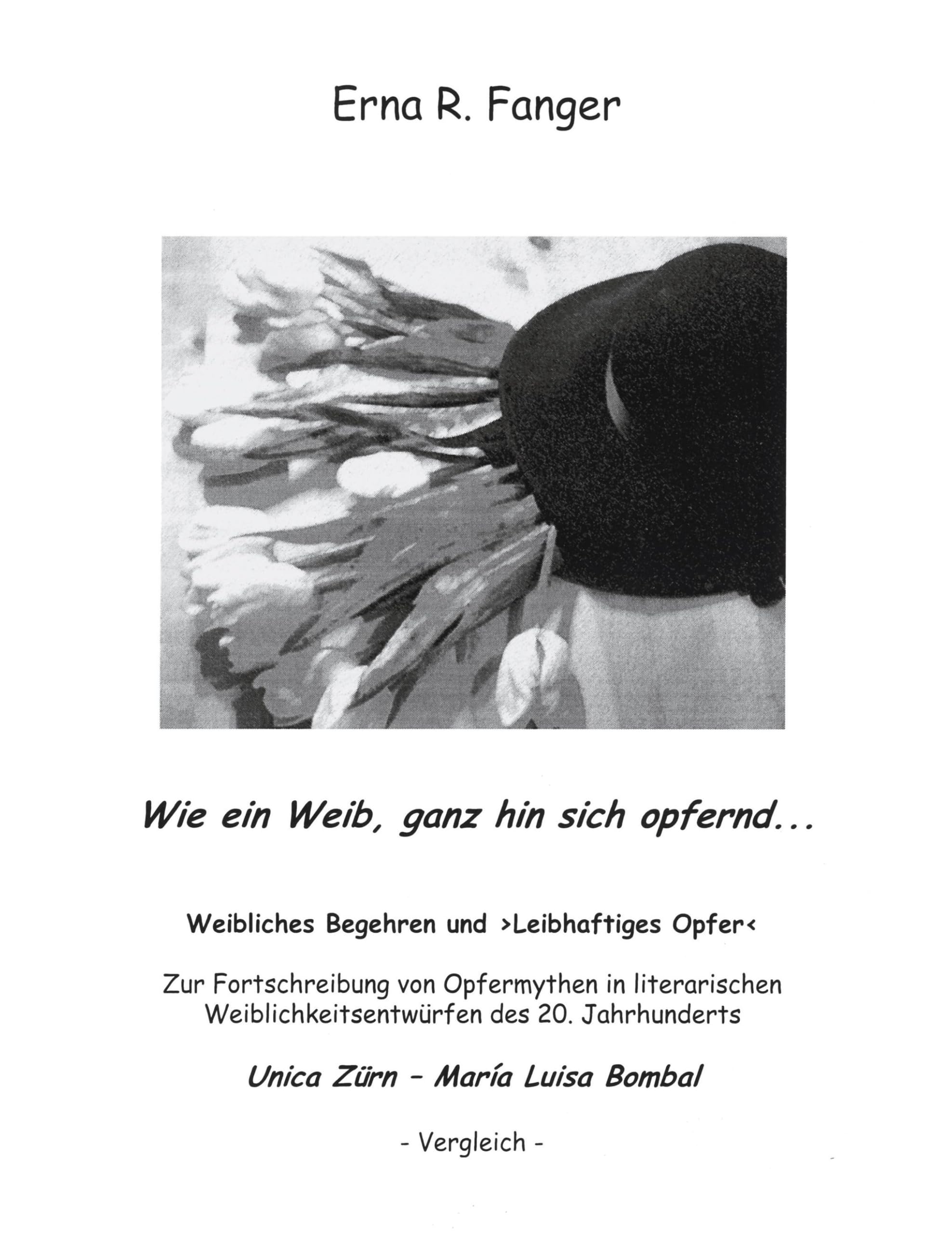 Wie ein Weib, ganz hin sich opfernd... Contemporary literature