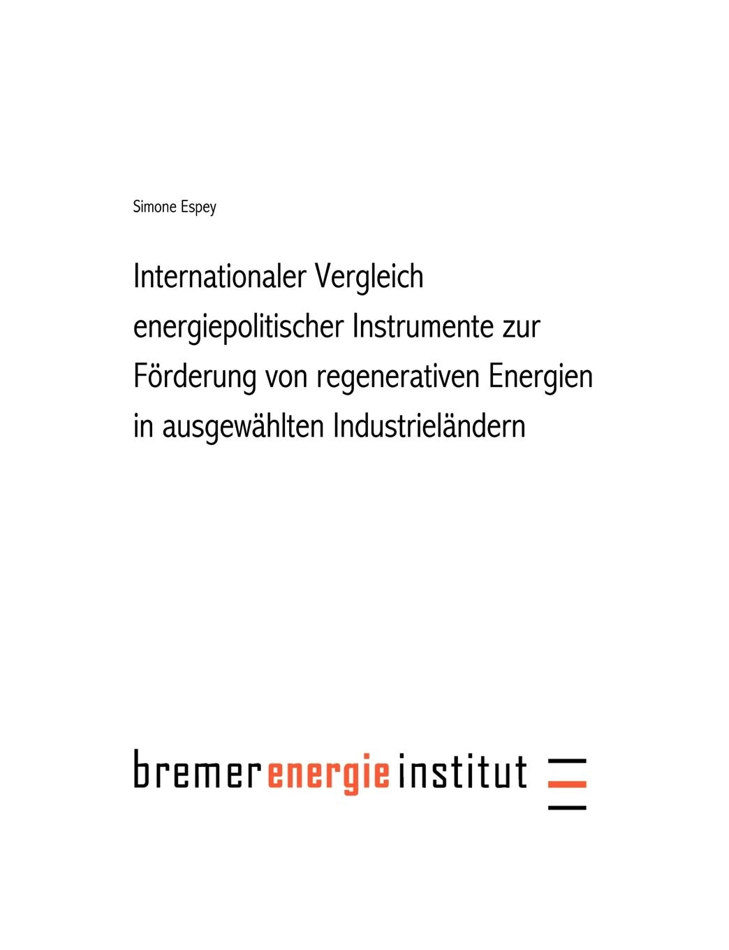 Internationaler Vergleich energiepolitischer Instrumente Law
