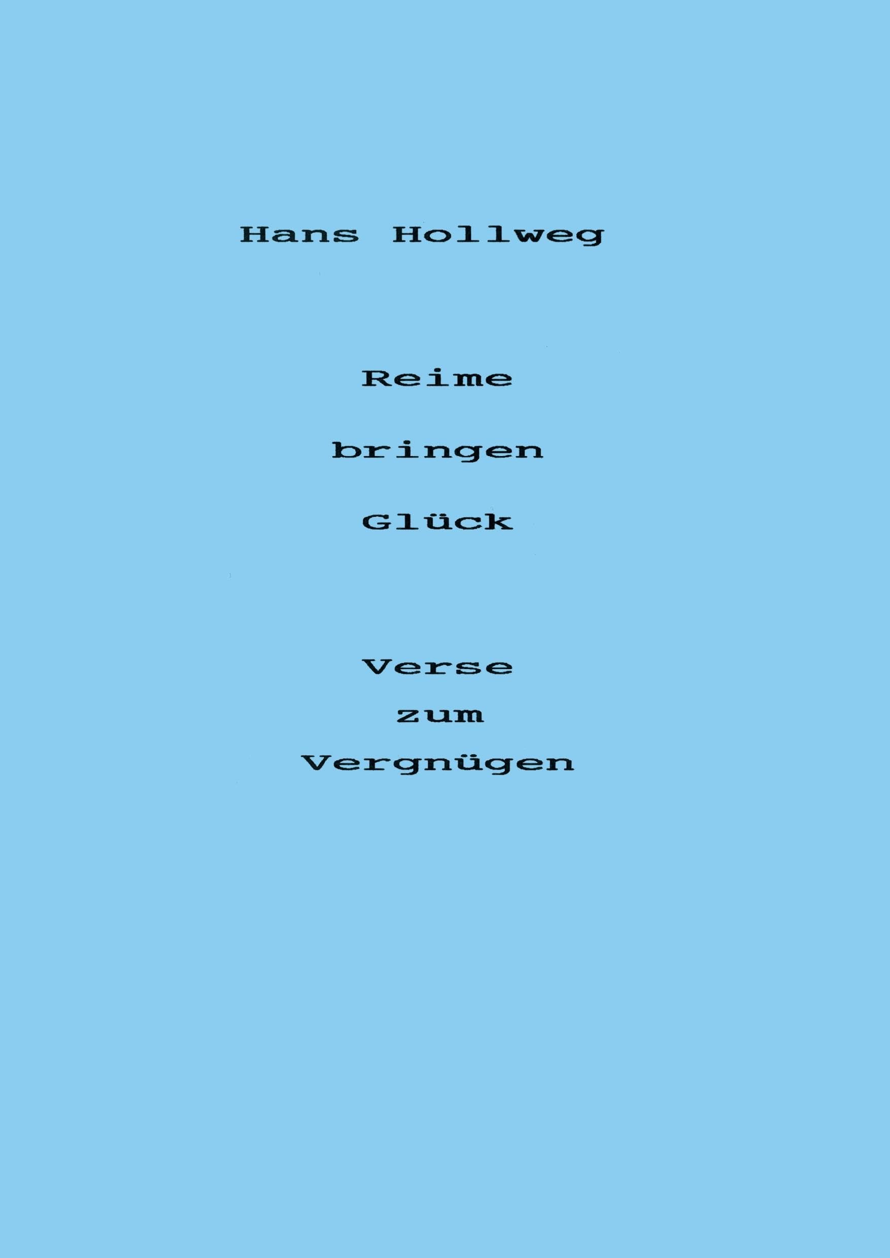 Reime bringen Glück - Verse zum Vergnügen Poetry