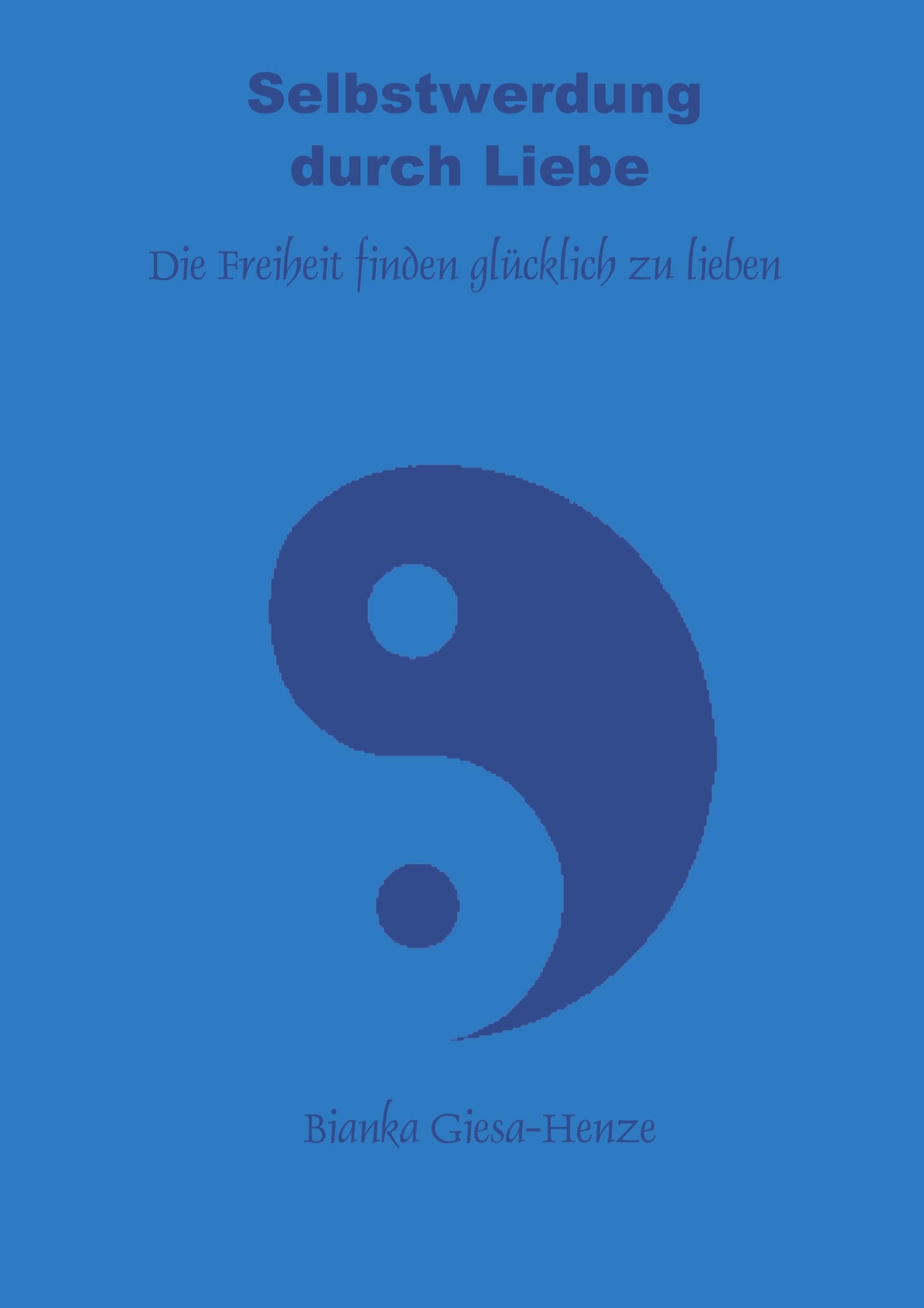 Selbstwerdung durch Liebe book