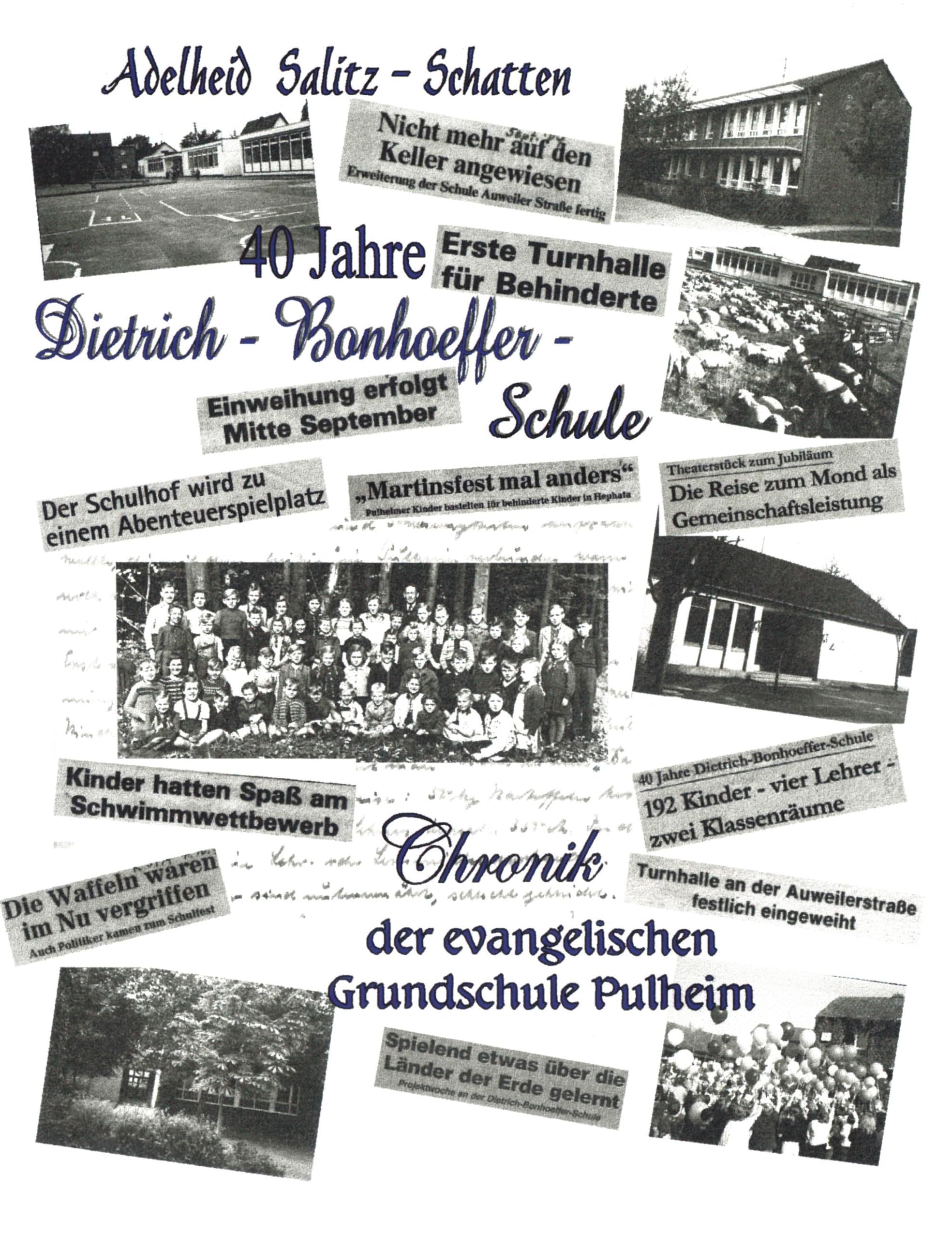 40 Jahre Dietrich-Bonhoeffer-Schule Chronik der evangelischen Grundschule Pulheim Politics & Society