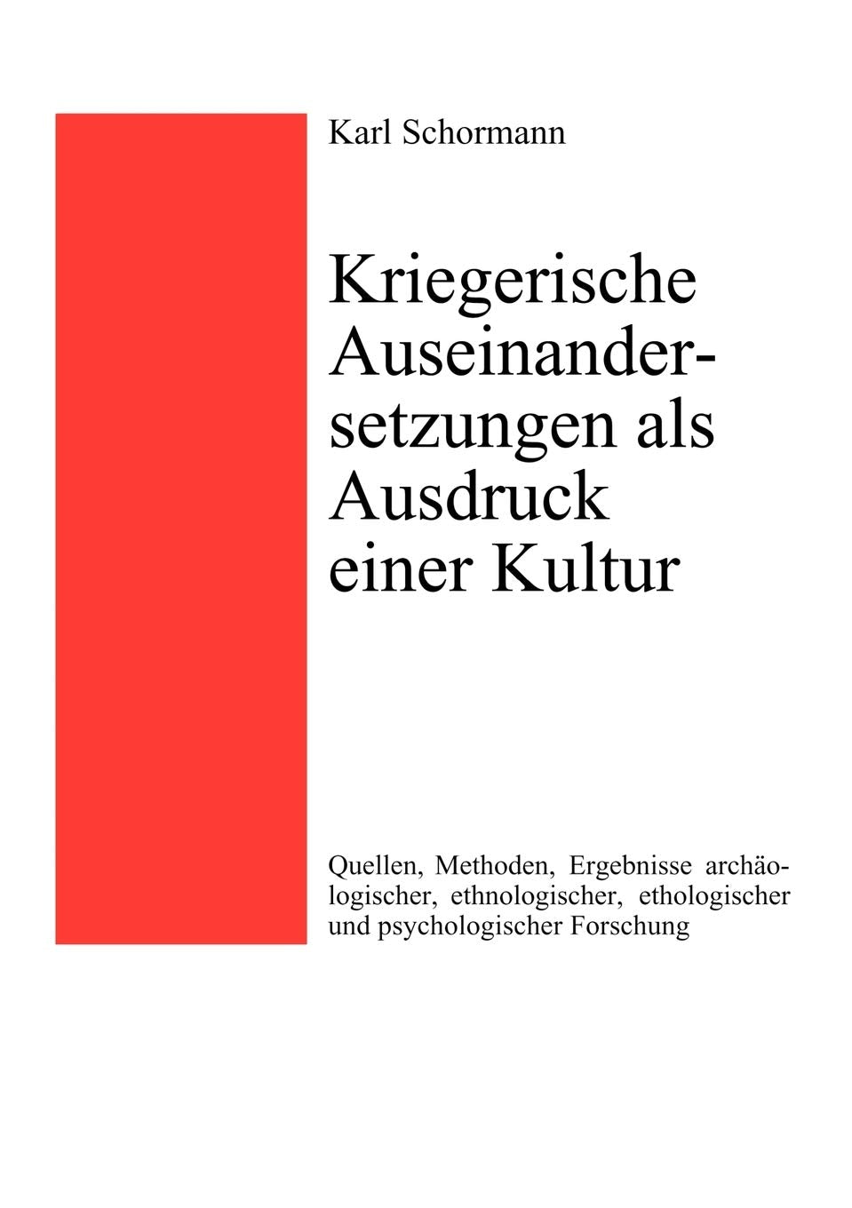Kriegerische Auseinandersetzungen als Ausdruck einer Kultur Law