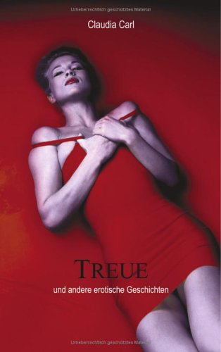 Treue und andere erotische Geschichten Fiction