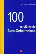 100 verblüffende Auto-Geheimnisse Business & Technology