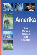 Amerika: Visa Wohnen Arbeiten Auto Finanzen Travelogues