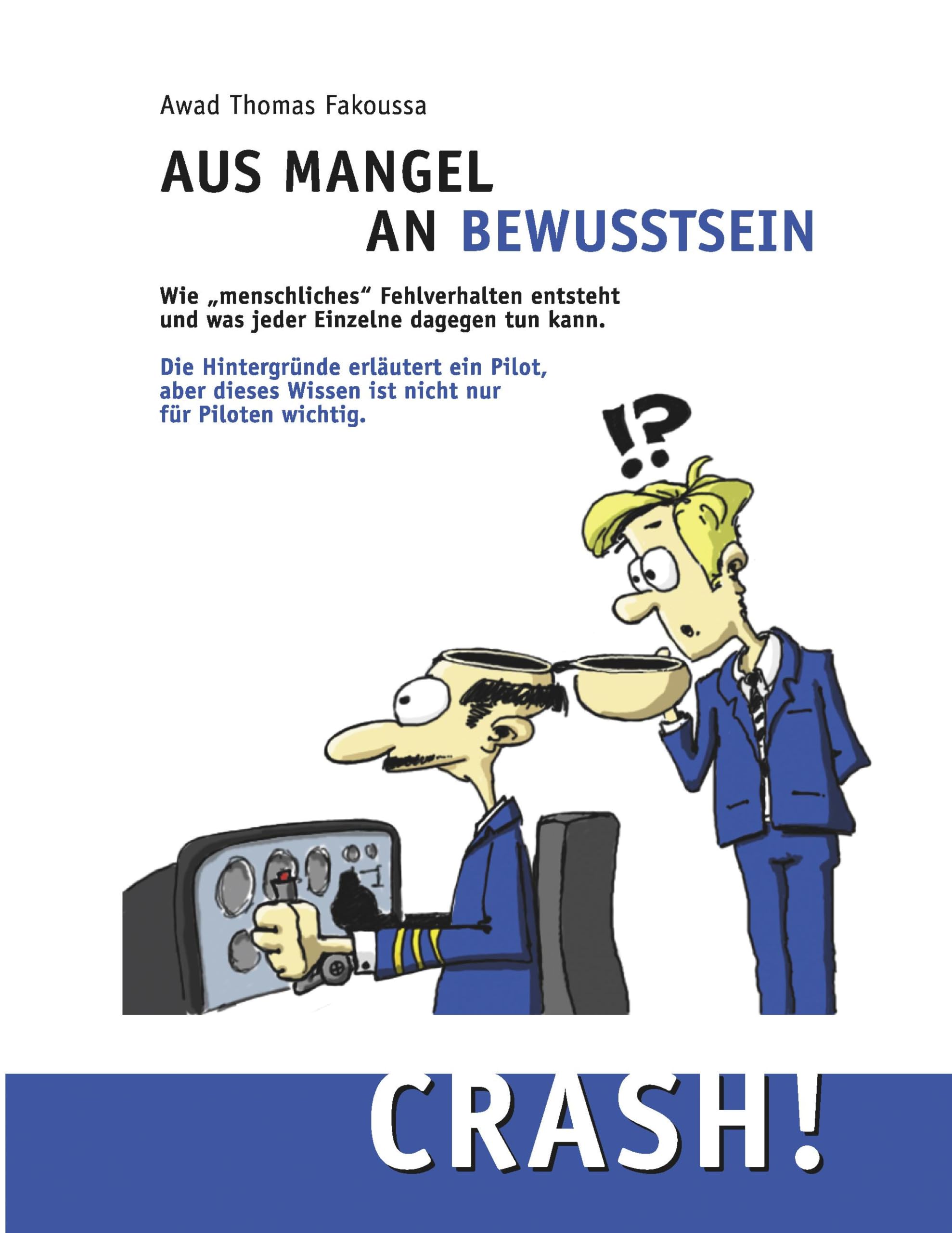 Aus Mangel an Bewusstsein: Crash! Business, Finance & Career