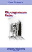 Die vergessenen Helfer. Zwangsarbeiter in den Einrichtungen der Katholischen Spitalstiftung Horb 1939 bis 1945 Books