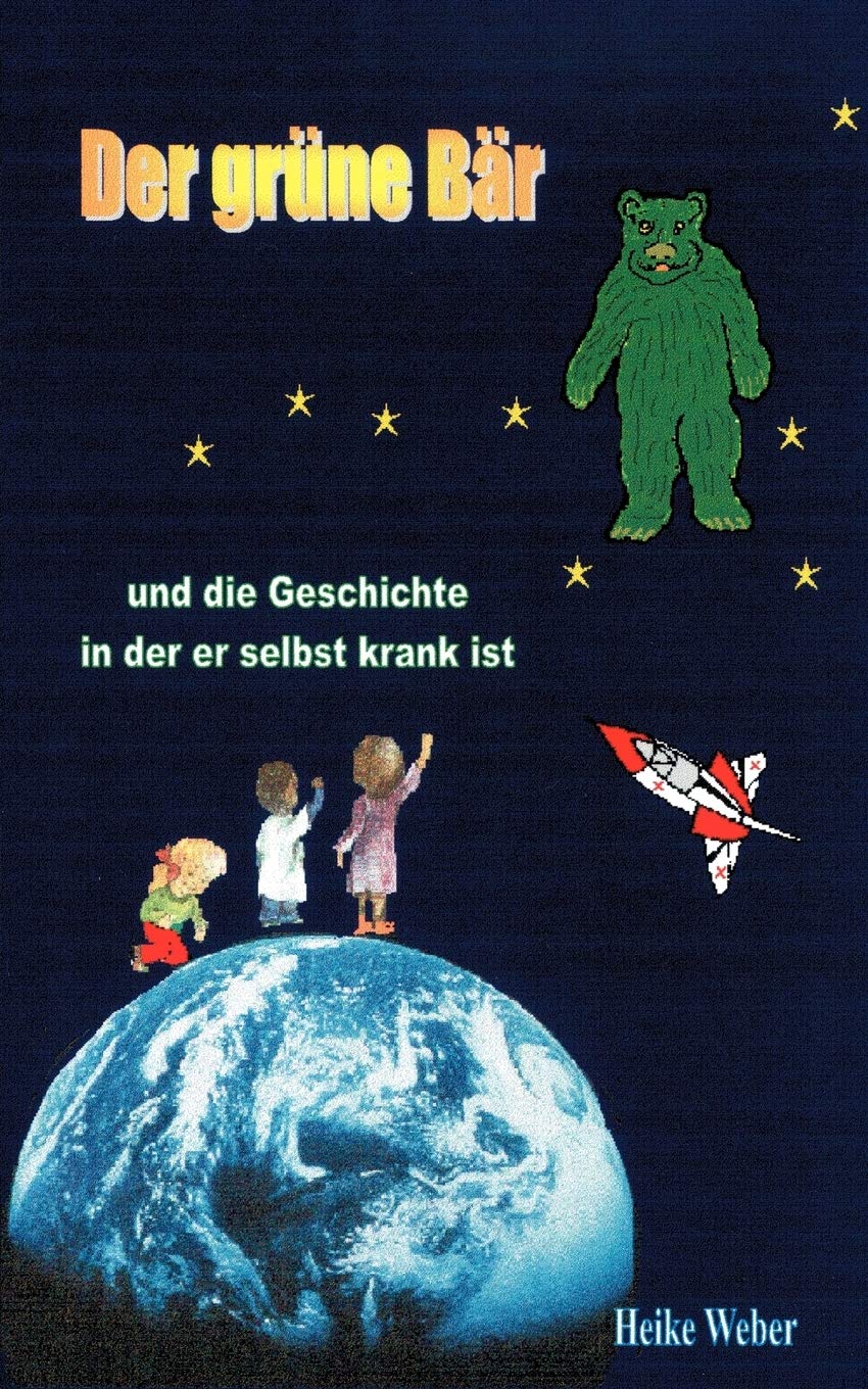 Der grüne Bär und die Geschichte, in der er selbst krank ist Contemporary literature