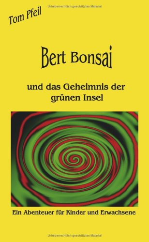 Bert Bonsai und das Geheimnis der grünen Insel Contemporary literature