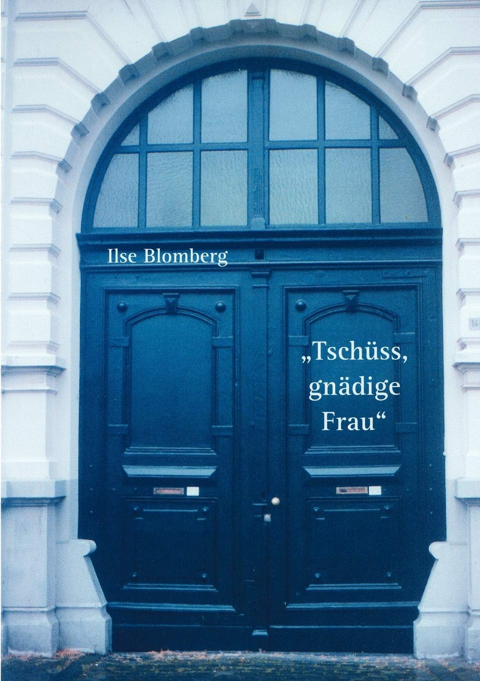 Tschüss, gnädige Frau! Contemporary literature