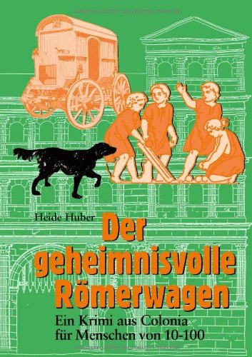 Der geheimnisvolle Römerwagen Crime & Thrillers