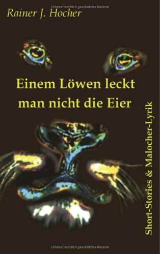 Einem Löwen leckt man nicht die Eier Fiction