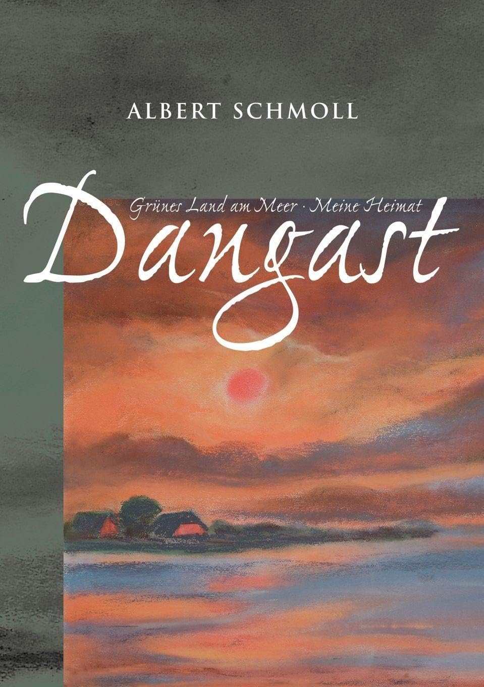 Dangast Grünes Land am Meer - Meine Heimat book