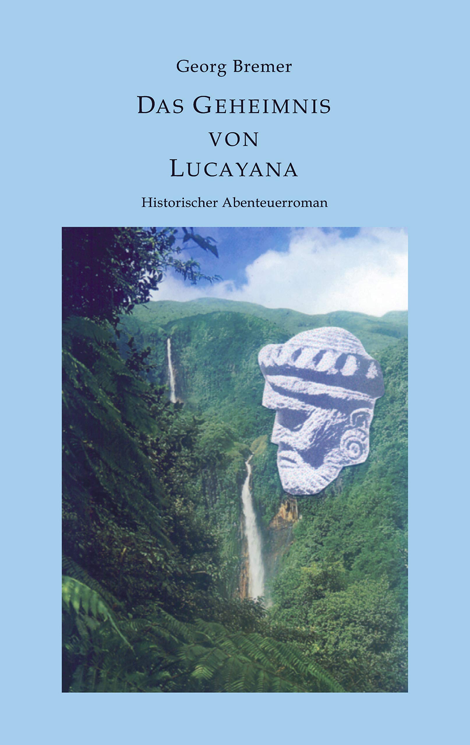 Das Geheimnis von Lucayana: Historischer Abenteuerroman Historical Fiction