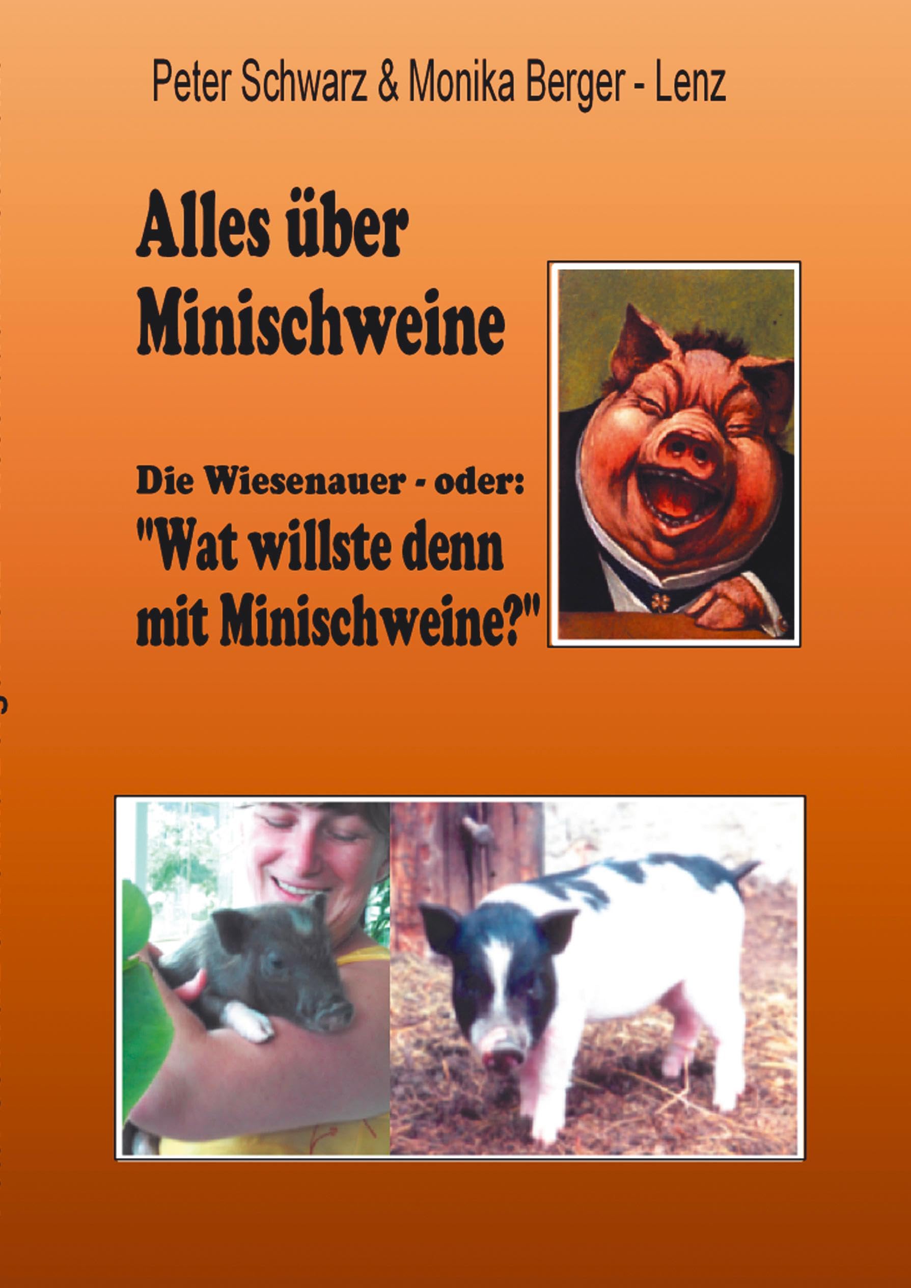 Alles über Minischweine: Die Wiesenaver- oder: "wat willste denn mit Minischweine?" Media & Communication