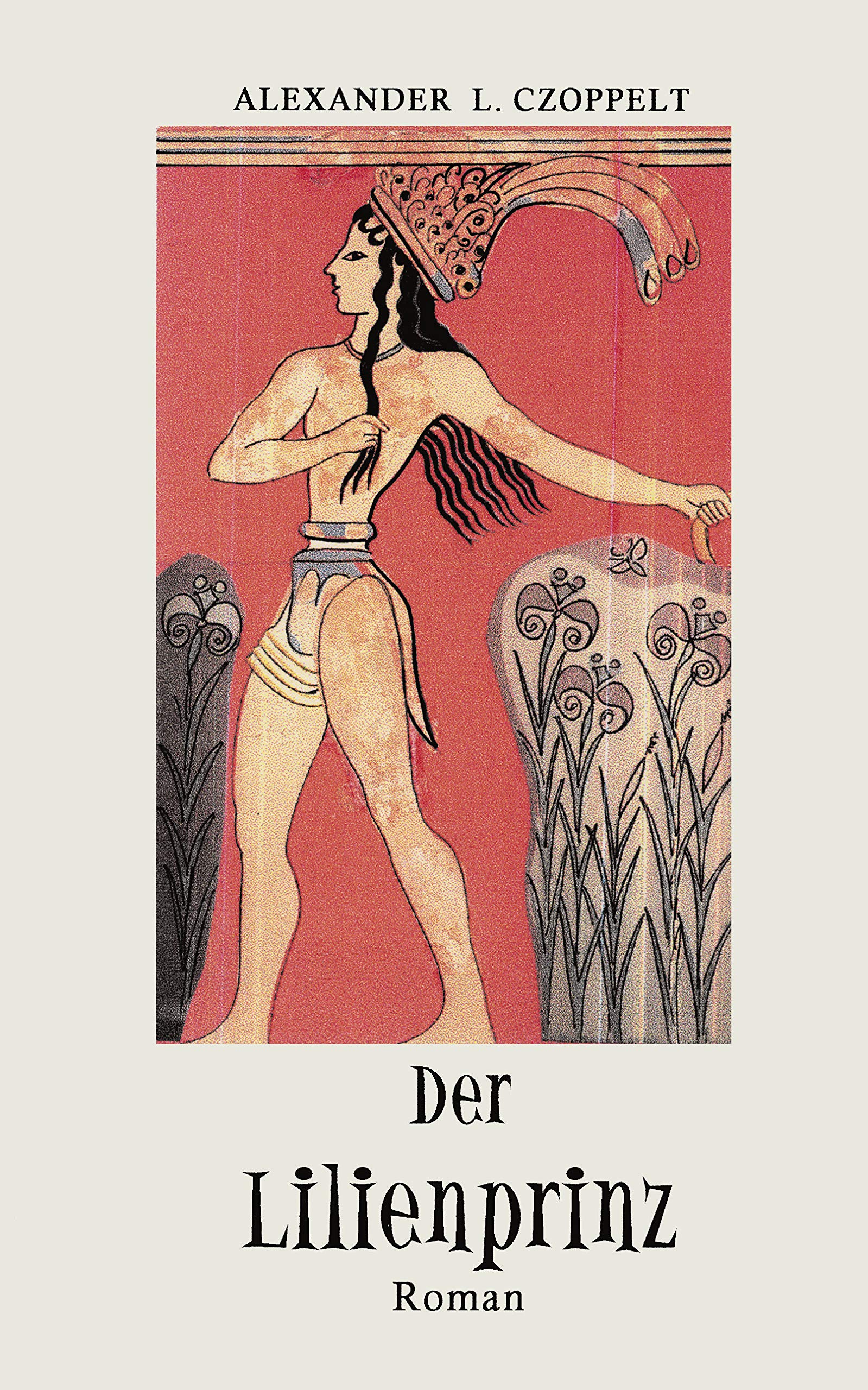 Der Lilienprinz: Die Geheimnisse von Knossos Historical Fiction