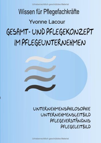 Gesamt- und Pflegekonzeption im Pflegeunternehmen Books