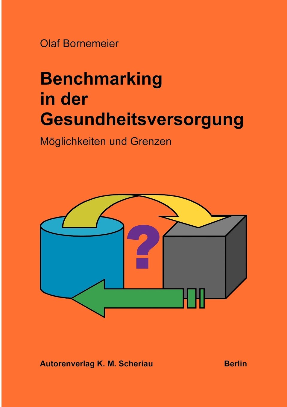 Benchmarking in der Gesundheitsversorgung: Möglichkeiten und Grenzen Law