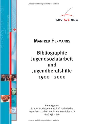 Bibliographie Jugendsozialarbeit und Jugendberufshilfe 1900-2000 Books