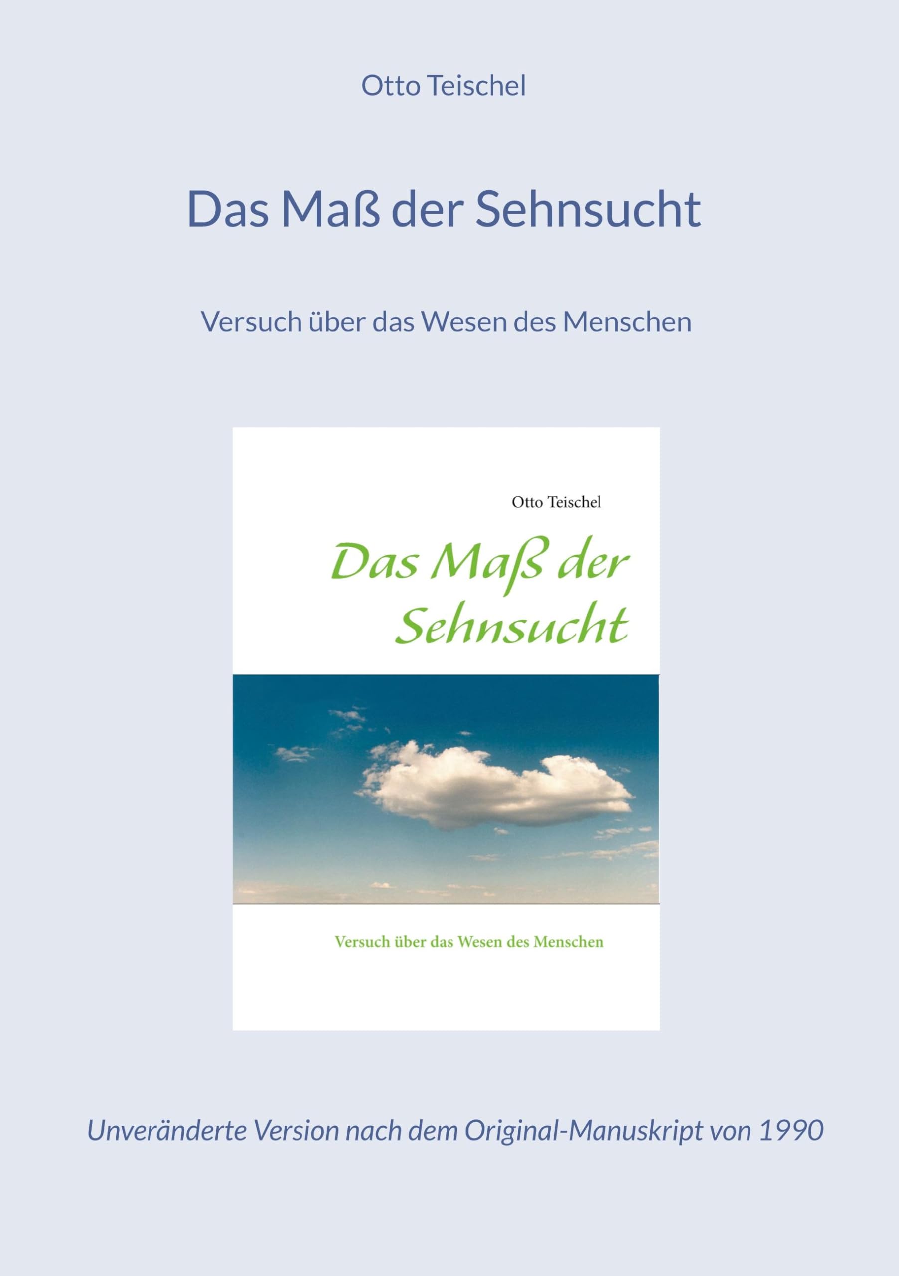 Das Maß der Sehnsucht: Versuch über das Wesen des Menschen Philosophy