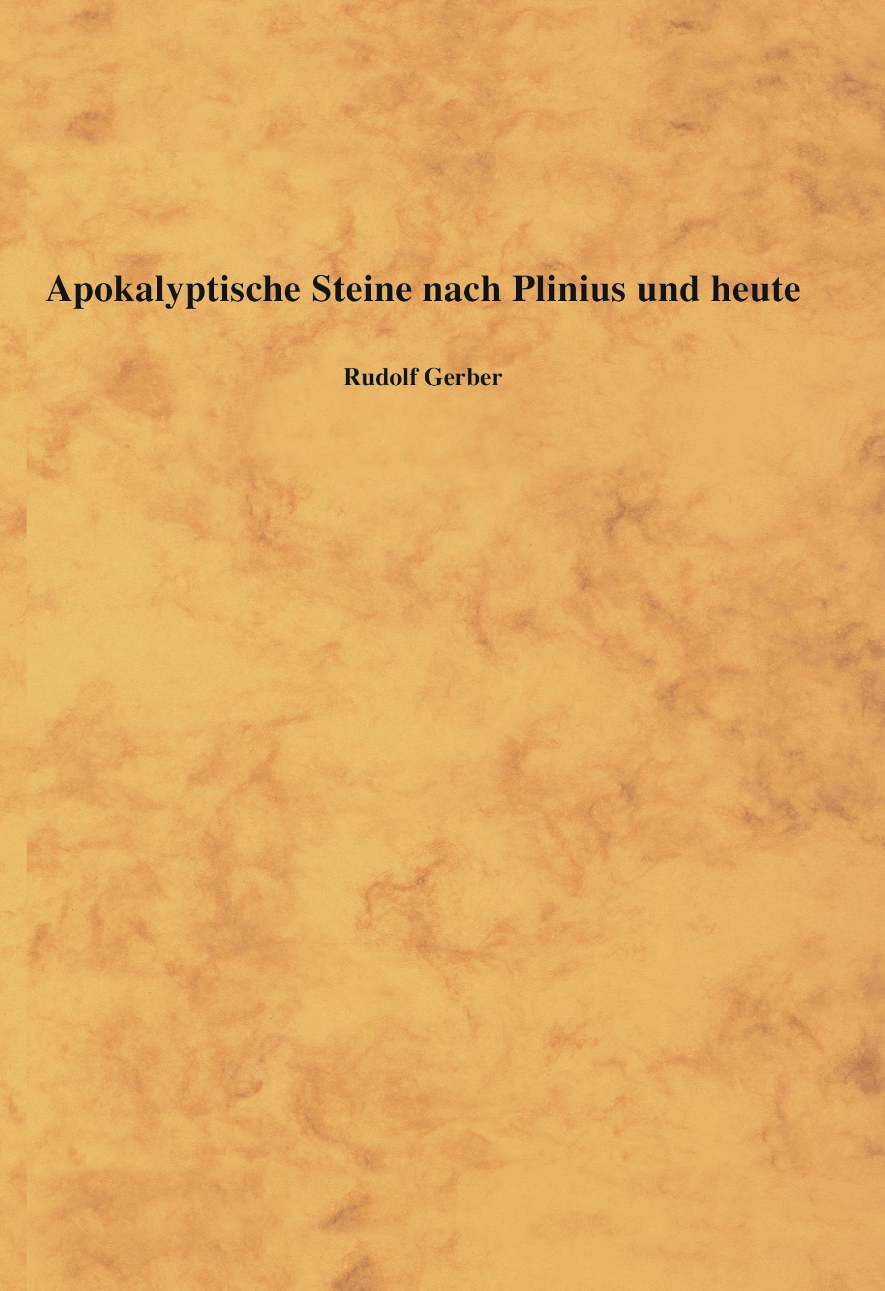 Apokalyptische Steine nach Plinius und heute Natural Sciences