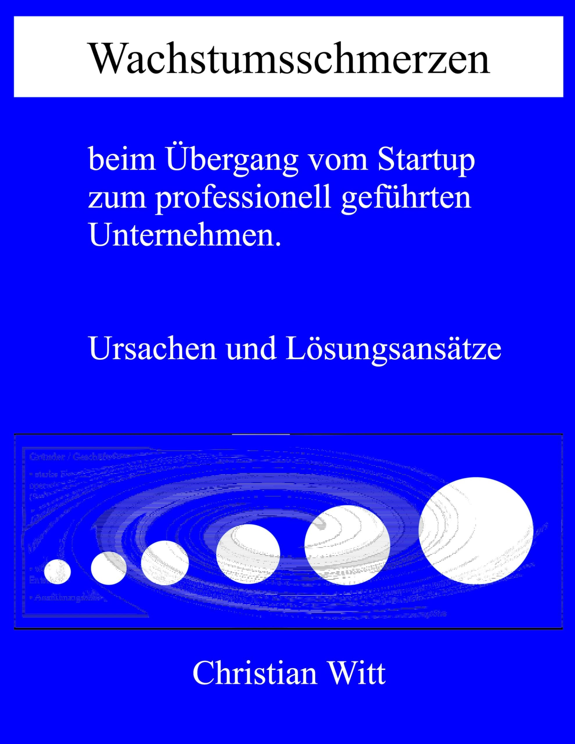 Wachstumsschmerzen beim Übergang vom Startup zum professionell geführten Unternehmen. Ursachen und Lösungsansätze Law