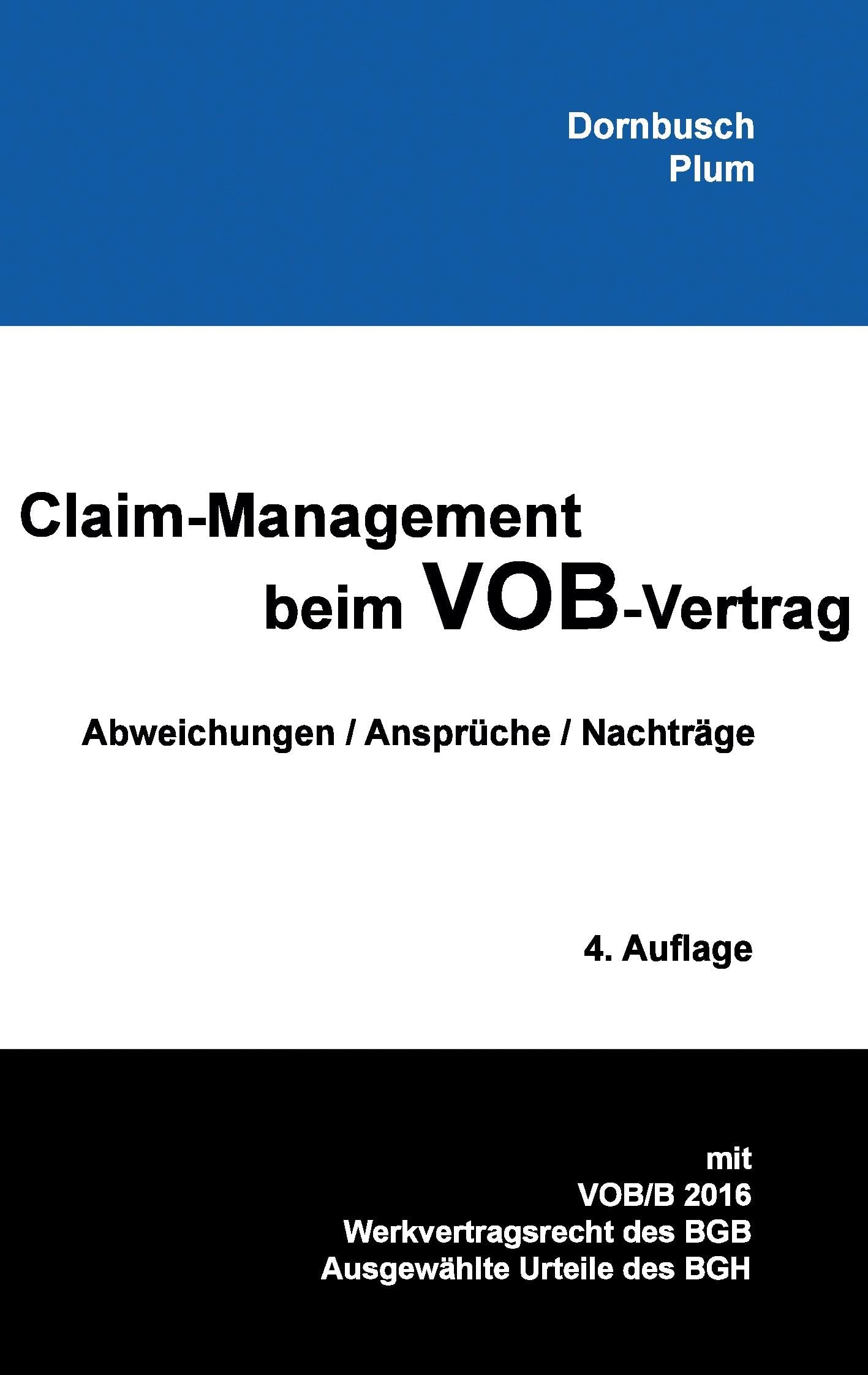 Claim-Management beim VOB-Vertrag: Abweichungen / Ansprüche / Nachträge 4. Auflage Law