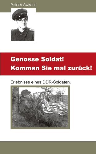 Genosse Soldat! Kommen Sie Mal Zur Ck! Contemporary literature