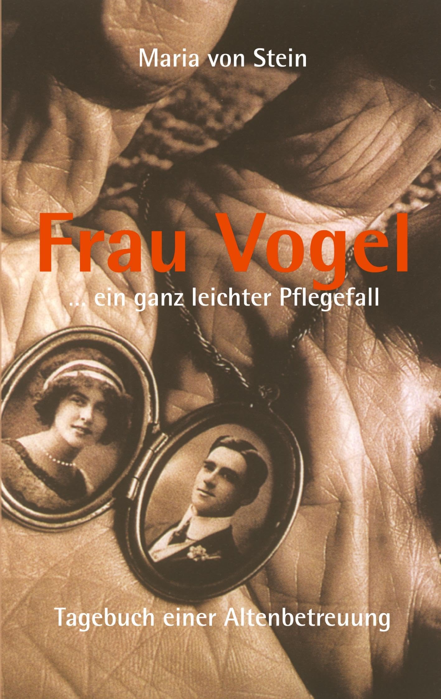 Frau Vogel ... ein ganz leichter Pflegefall: Tagebuch einer Altenbetreuung Medicine