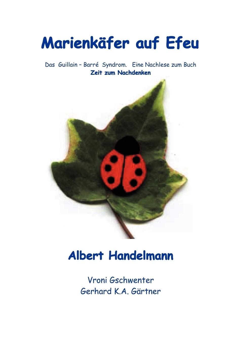 Marienkäfer auf Efeu: Nachlese zum Buch "Zeit zum Nachdenken" Medicine