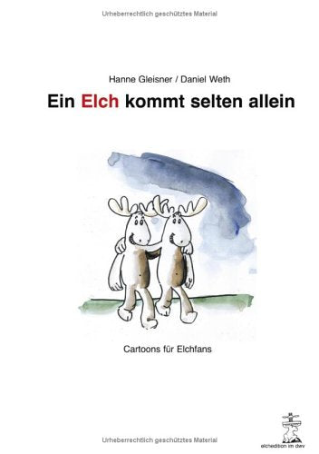 Ein Elch kommt selten allein Humour & Satire