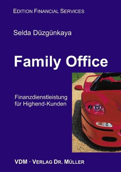 Family Office: Finanzdienstleistung für Highend-Kunden Contemporary literature Books