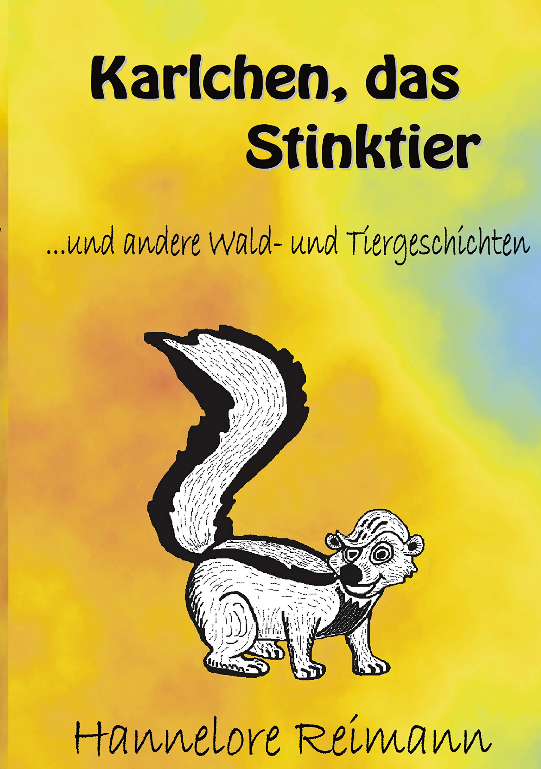 Karlchen, das Stinktier: und andere Wald- und Tiergeschichten Religion & Esotericism