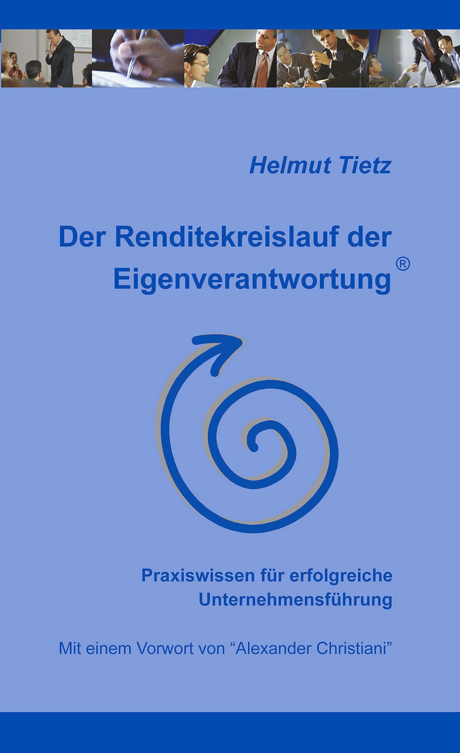 Der Renditekreislauf der Eigenverantwortung: Praxiswissen für erfolgreiche Unternehmensführung Law