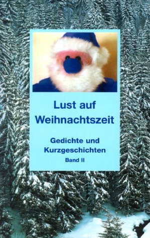 Lust auf Weihnachten - Band II. Anthologie book