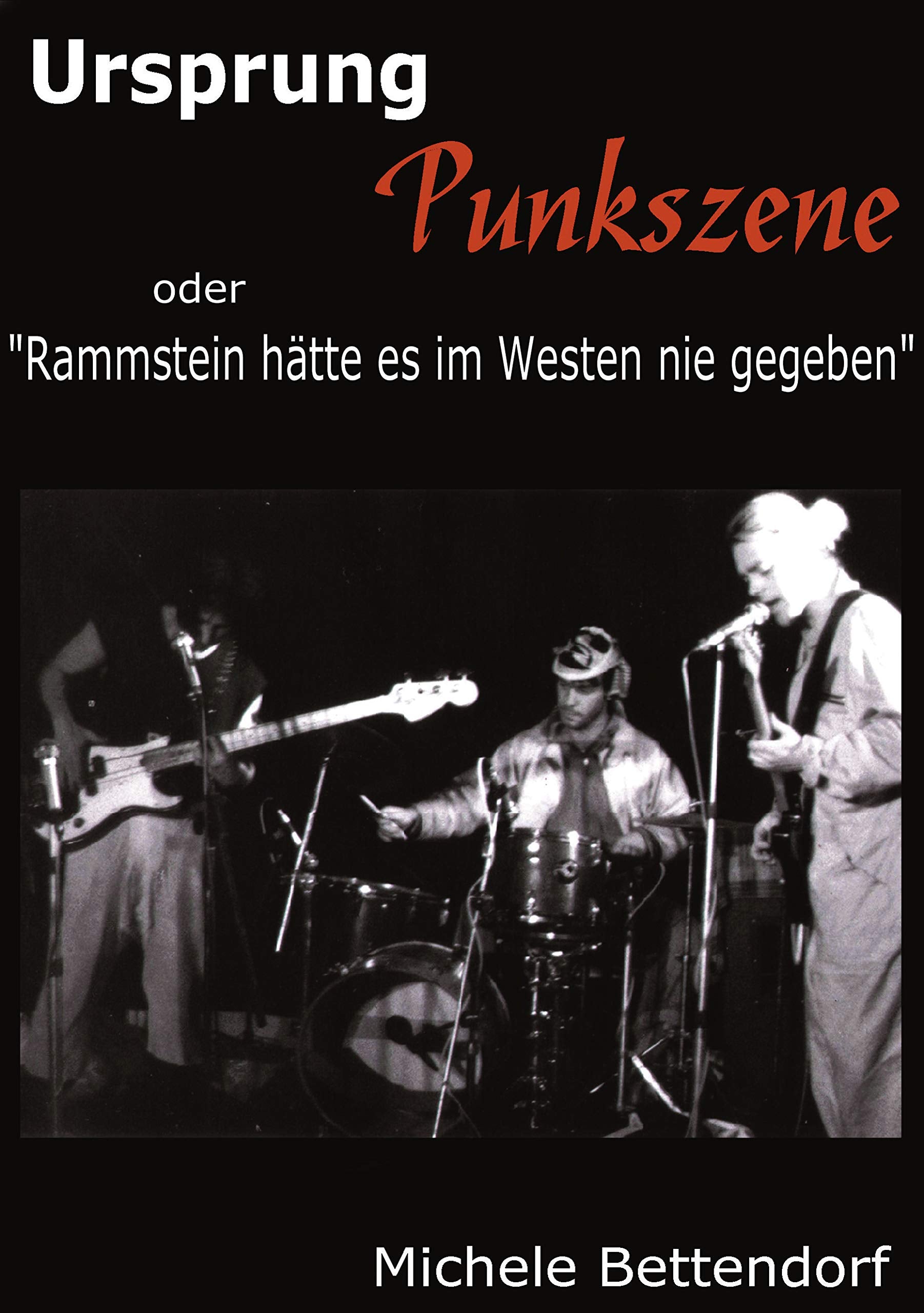 Ursprung Punkszene, oder: "Rammstein hätte es im Westen nie gegeben" Film, Art & Culture