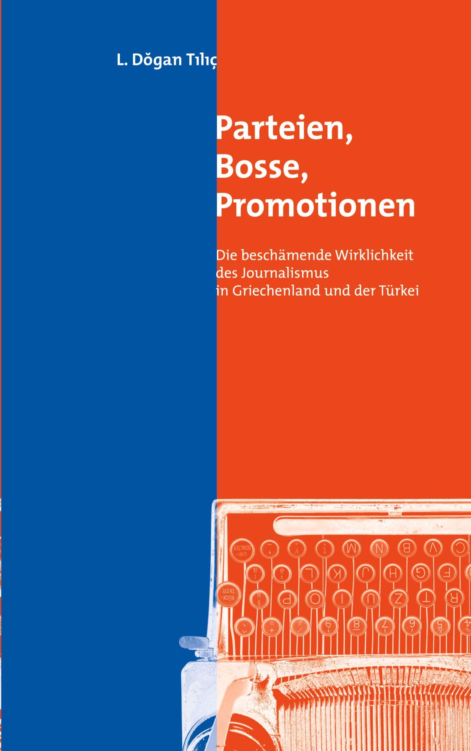Parteien, Bosse, Promotionen: Die beschämende Wirklichkeit des Journalismus in Griechenland und der Türkei Law