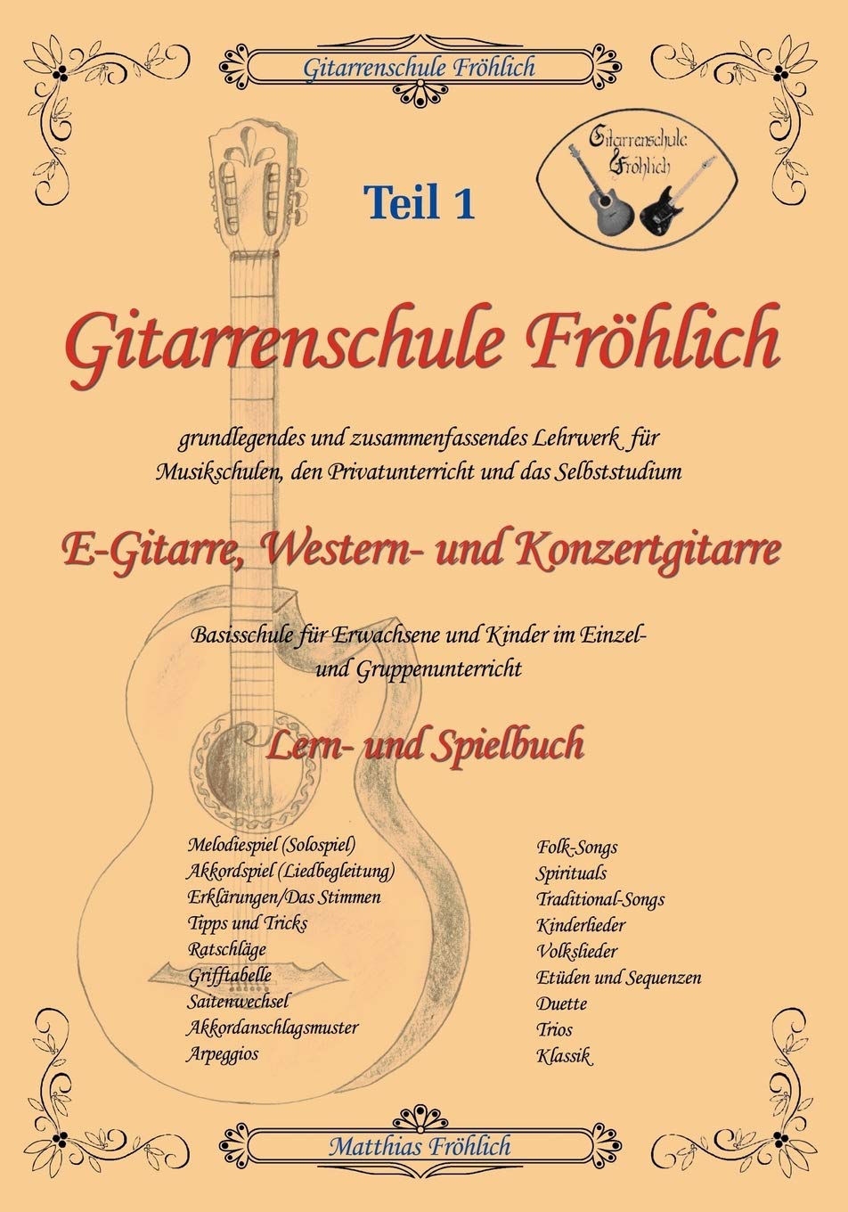 Gitarrenschule Fröhlich: Lern- und Spielbuch für Gitarre Sheet Music