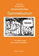 spirituelles- druidisches- schamanisches-Sammelsurium Religion & Esotericism