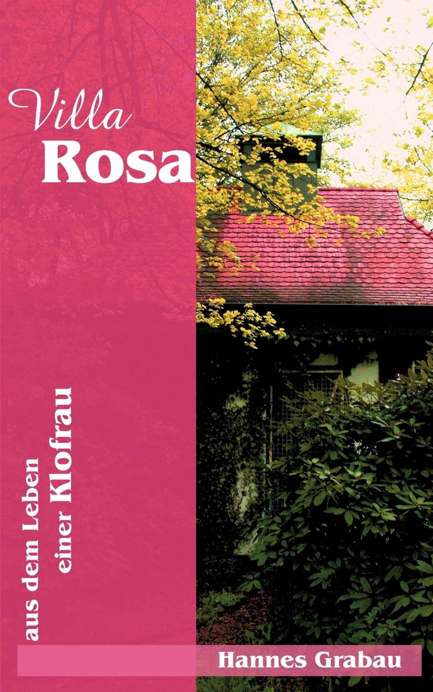 Villa Rosa: aus dem Leben einer Klofrau Contemporary literature