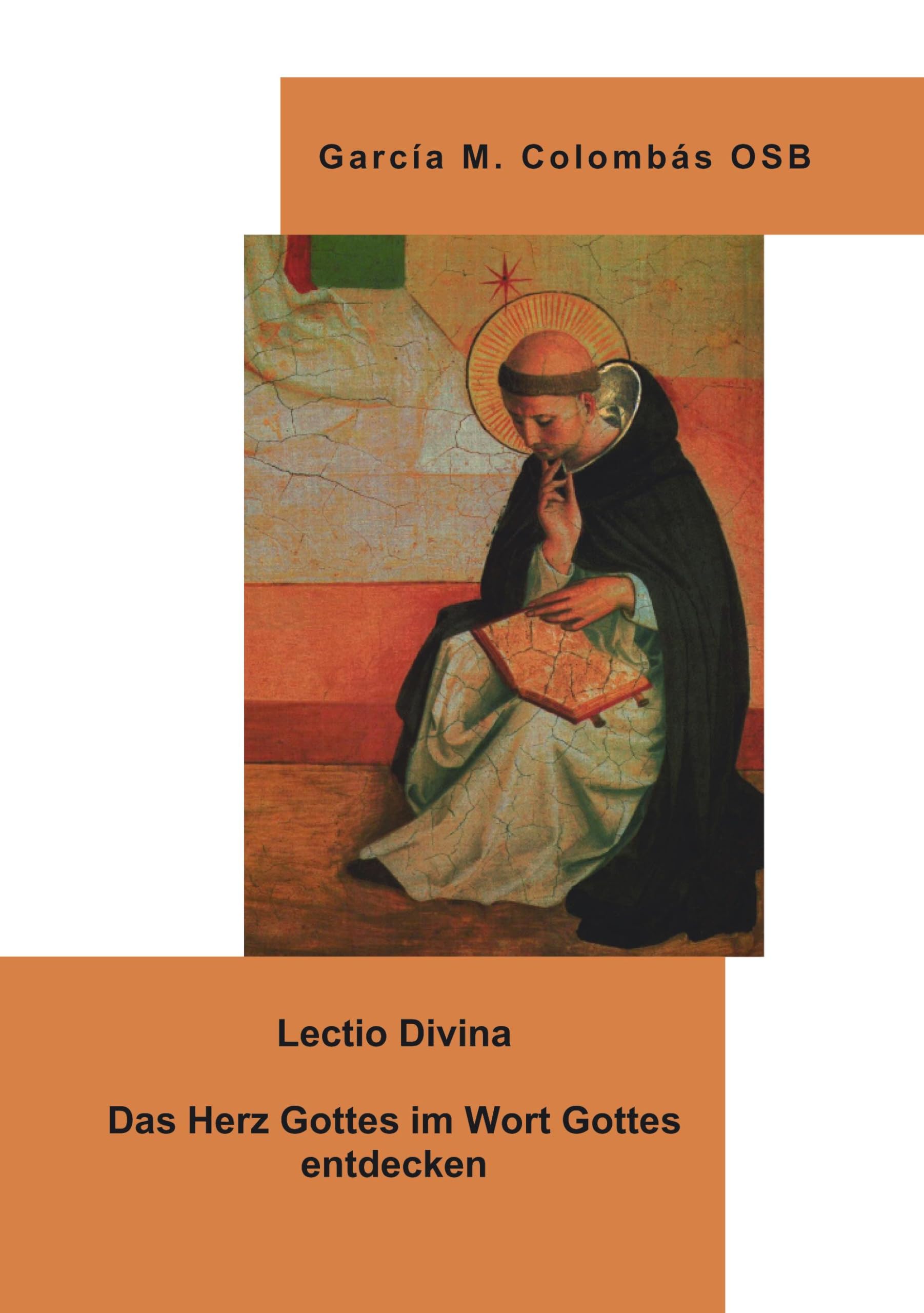 Lectio Divina - Das Herz Gottes im Wort Gottes entdecken Religion & Esotericism