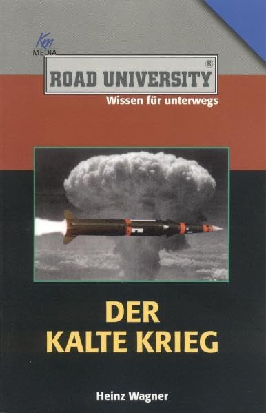 Der kalte Krieg (Road University Taschenbuch) Politics & History