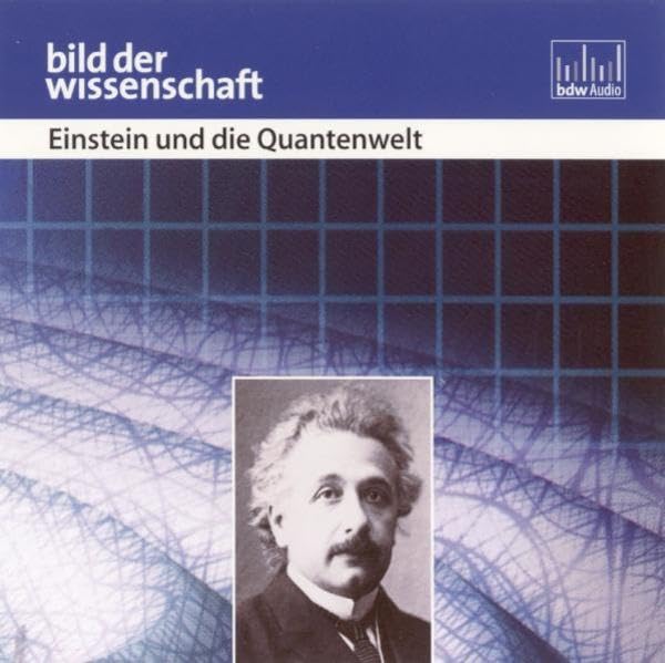 Einstein und die Quantenwelt (Bild der Wissenschaft) Natural Sciences Books