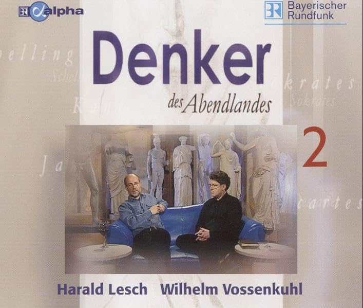 Denker des Abendlandes - Staffel II: Gesprochen von den Autoren Philosophy